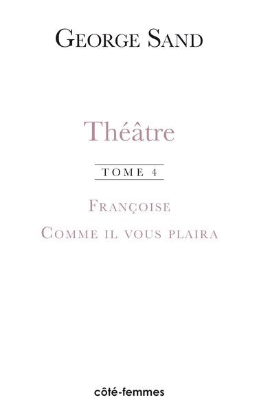 Picture of Théâtre. Tome 4. Françoise (1856) - Comme il vous plaira (1856)