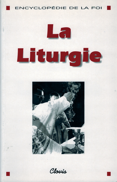 Picture of La Liturgie (Encyclopédie de la foi)