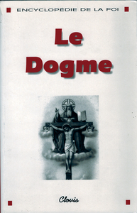 Picture of Le Dogme (Encyclopédie de la foi)