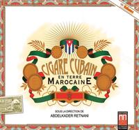 Image de CIGARES CUBAINS EN TERRE MAROC