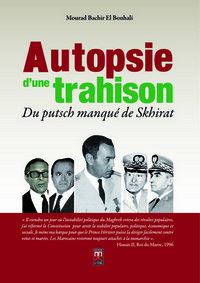 Image de Autopsie d une trahison : Du putsch manquE de Skhirat