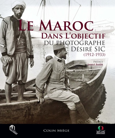 Image de LE MAROC DANS L'OBJECTIF DU PHOTOGRAPHE DESIRE SIC (1912-1933)