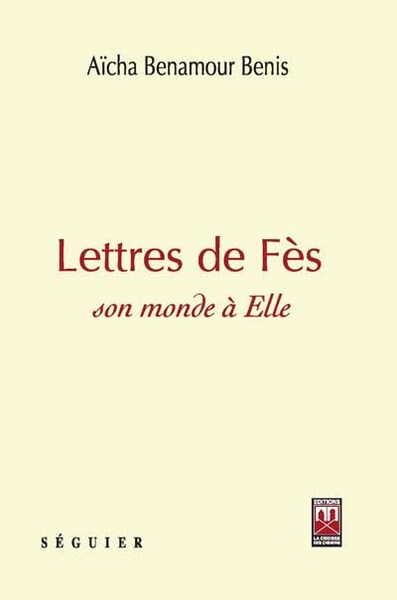 Picture of LETTRES DE FèS  SON MONDE à E
