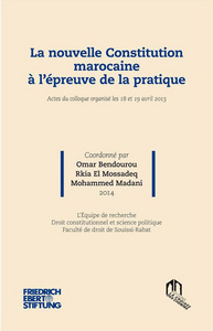 Image de NOUVELLE CONSTITUTION MAROCAINE A L EPREUVE DE LA PRATIQUE (LA)