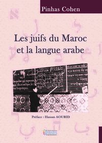 Image de Juifs du Maroc et la langue arabe (Les)