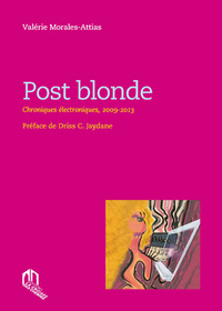 Image de POST BLONDE : CHRONIQUES ELECTRONIQUES, 2009-2013