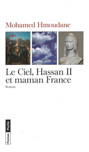 Image de Le Ciel, Hassan II et maman France