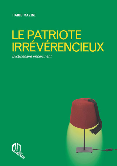 Image de PATRIOTE IRREVERENCIEUX (LE) : DICTIONNAIRE IMPERTINENT