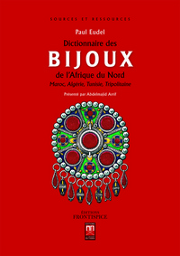 Image de Dictionnaire des bijoux de l Afrique du Nord : Maroc, AlgErie, Tunisie, Tripolitaine