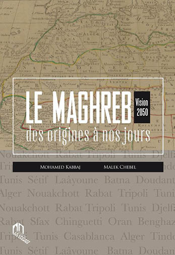 Image de Le Maghreb : des origines à nos jours