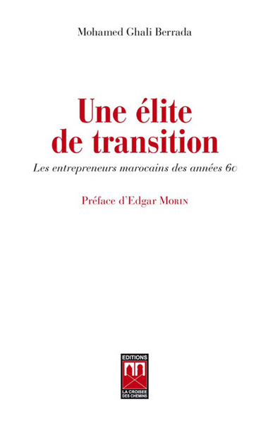 Image de UNE ELITE DE TRANSITION : LES ENTREPRENEURS MAROCAINS DES ANNEES 60