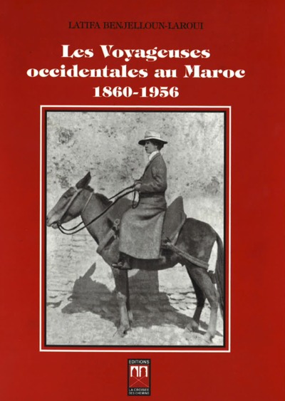 Image de Les Voyageuses occidentales au Maroc, 1860-1956