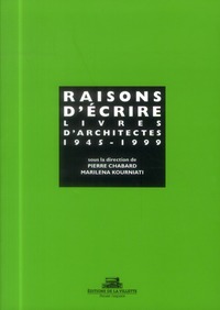 Image de Raisons d'écrire, livres d'architectes 1945-1999