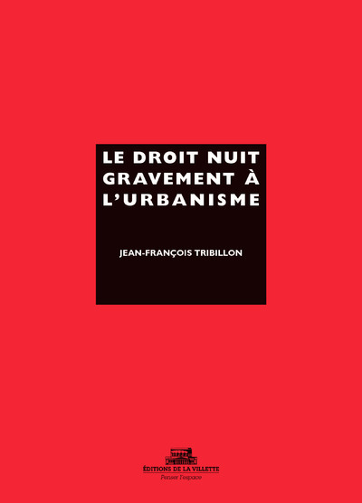 Picture of Le Droit nuit gravement à l'urbanisme