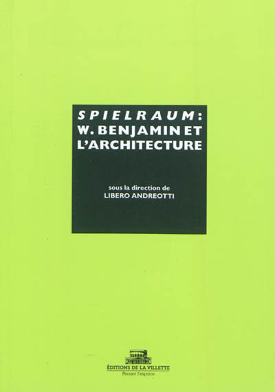 Image de Spielraum. W. Benjamin et l'architecture