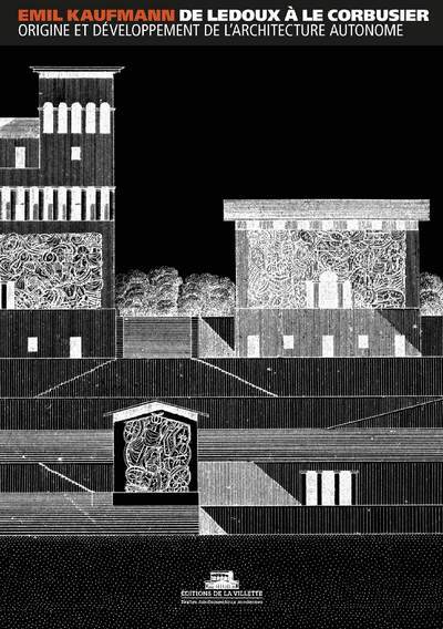 Picture of De Ledoux à le Corbusier, origine et développement de l'architecture autonome