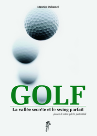 Picture of Golf - la vallée secrète et le swing parfait