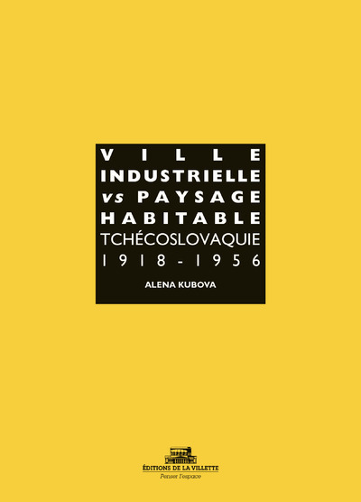 Image de Ville industrielle versus paysage habitable Tchécoslovaquie 1918-1956