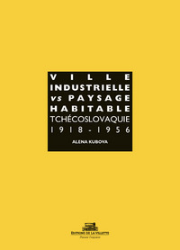 Image de Ville industrielle versus paysage habitable Tchécoslovaquie 1918-1956