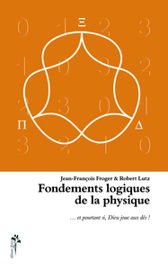 Picture of Fondements logiques de la physique - et pourtant si, Dieu joue aux dés