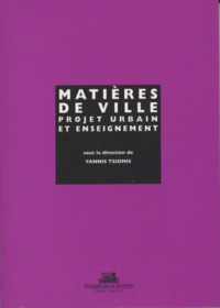 Picture of Matières de ville. Projet urbain et enseignement