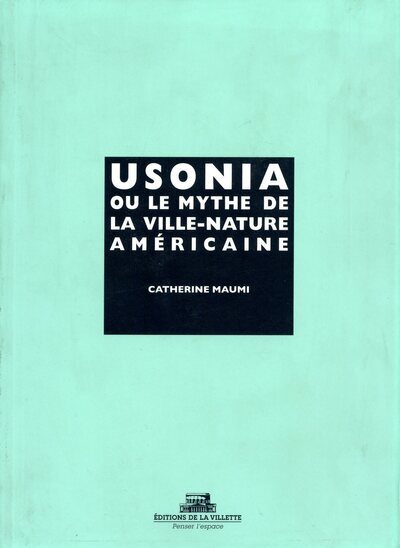 Picture of Usonia ou le mythe de la ville-nature américaine