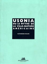 Picture of Usonia ou le mythe de la ville-nature américaine