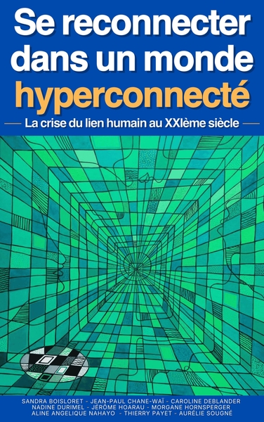 Picture of Se reconnecter dans un monde hyperconnecté