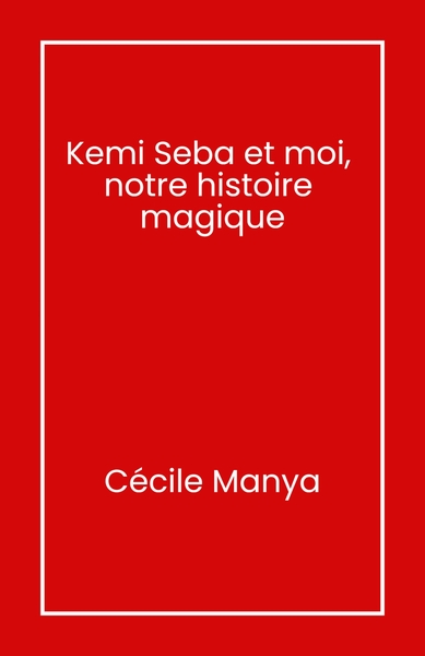 Image de Kemi Seba et moi, notre histoire magique