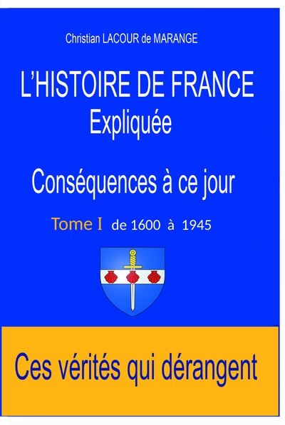 Picture of L'Histoire de France expliquée. Conséquences à ce jour.