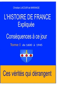 Picture of L'Histoire de France expliquée. Conséquences à ce jour.
