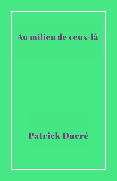 Image de Au milieu de ceux-là