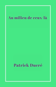 Image de Au milieu de ceux-là