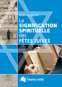 Picture of La signification spirituelle des fêtes juives