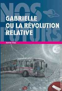 Image de GABRIELLE OU LA RÉVOLUTION RELATIVE