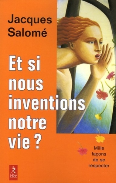 Picture of Et si nous inventions notre vie ?