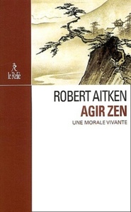Picture of Agir zen - Une morale vivante