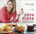 Picture of ZERO DIETE : RECETTES POUR S'ENTRAINER A BIEN MANGER