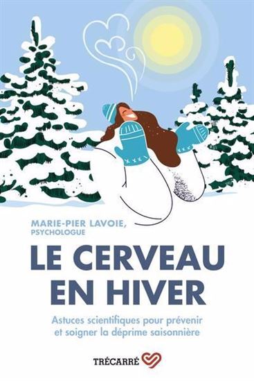 Image de LE CERVEAU EN HIVER. ASTUCES SCIENTIFIQUES POUR PREVENIR ET