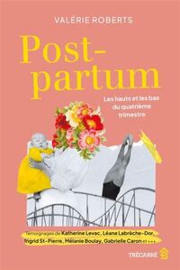 Image de POST-PARTUM. LES HAUTS ET LES BAS DU QUATRIEME TRIMESTRE