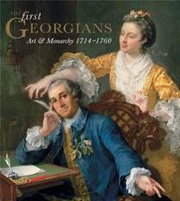 Picture of The First Georgians Art & Monarchy 1714-1760 /anglais