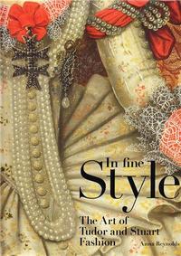 Picture of In Fine Style - The Art of Tudor and Stuart Fashion /anglais