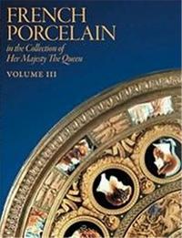 Picture of French Porcelain in the Collection of Her Majesty The Queen (3 Volumes) /anglais