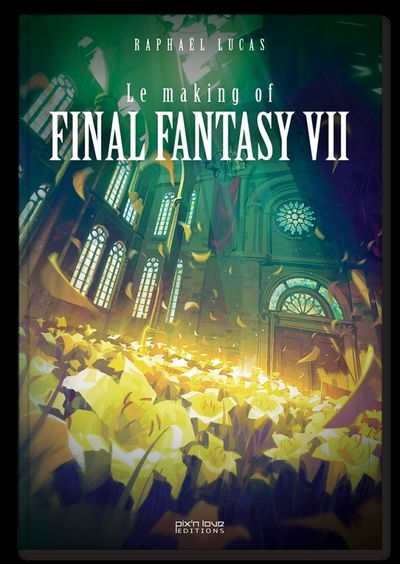 Picture of Final Fantasy VII & FFVII Remake : Le making of