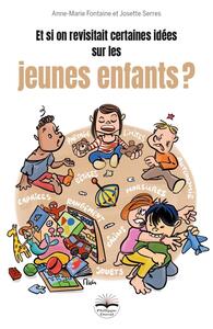 Picture of Et si on revisitait certaines idées sur les jeunes enfants ?