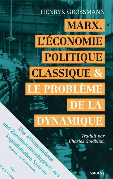 Image de MARX, L'ECONOMIE POLITIQUE CLASSIQUE ET LE PROBLEME DE LA DYNAMIQUE