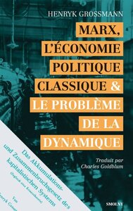 Image de MARX, L'ECONOMIE POLITIQUE CLASSIQUE ET LE PROBLEME DE LA DYNAMIQUE