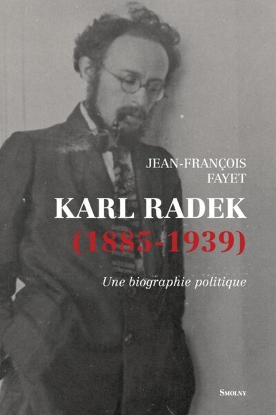 Image de Karl Radek, 1885-1939 - une biographie politique