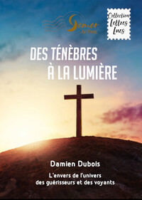 Image de Des ténèbres à la lumière