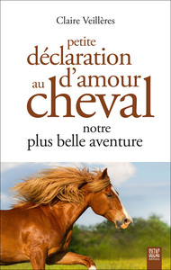 Picture of Petite déclaration d'amour au cheval, notre plus belle aventure